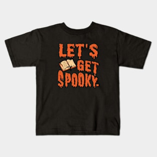 let's get spooky Kids T-Shirt